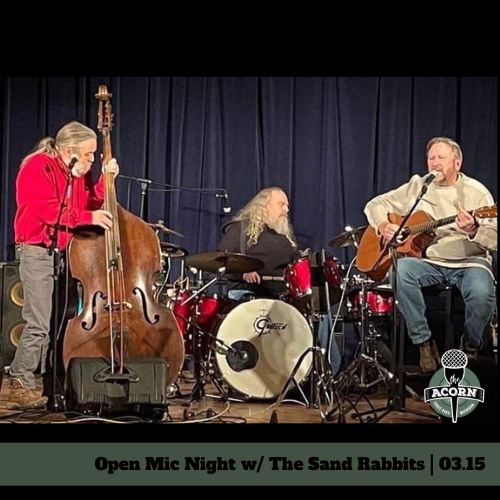 Open Mic Night at The Acorn featuring The Sand Rabbits